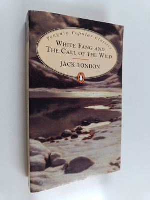 Jack London : White Fang and the call of the wild