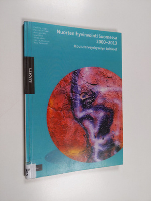 Nuorten hyvinvointi Suomessa 2000-2013 : kouluterveyskyse...