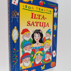 Ison tekstin iltasatuja : Tuhkimo ; Lumikki ; Prinsessa R... - pikkukuva 1