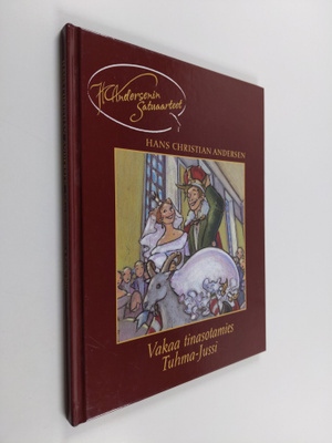 H. C. Andersen : Vakaa tinasotamies ; Tuhma-Jussi