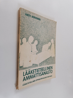 Antti Hervonen : Lääketieteellinen ammattisanasto : keske...