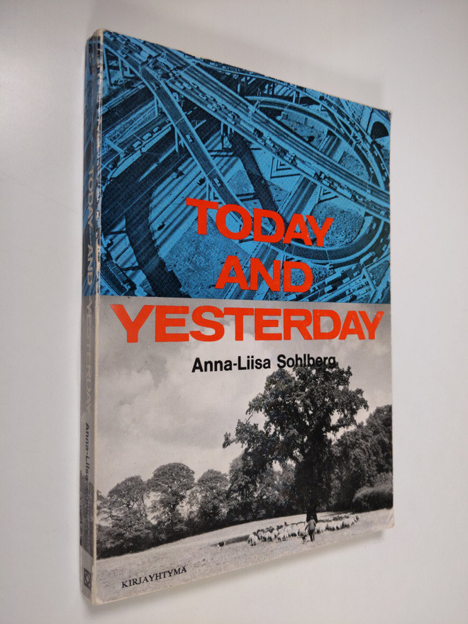 Anna-Liisa Sohlberg : Today and yesterday : a British-Ame...