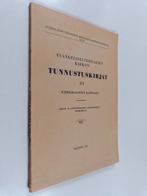 Evankelis-luterilaisen kirkon tunnustuskirjat 3 : Schmalk...