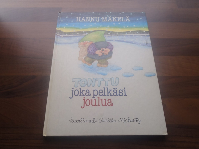 HANNU MÄKELÄ - TONTTU JOKA PELKÄSI JOULUA