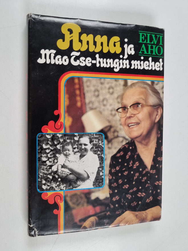 Elvi Aho : Anna ja Mao Tse-tungin miehet