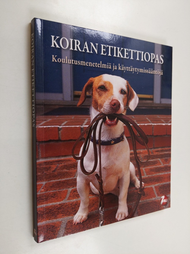 Koiran etikettiopas : kaikissa tilanteissa hyvin käyttäyt...