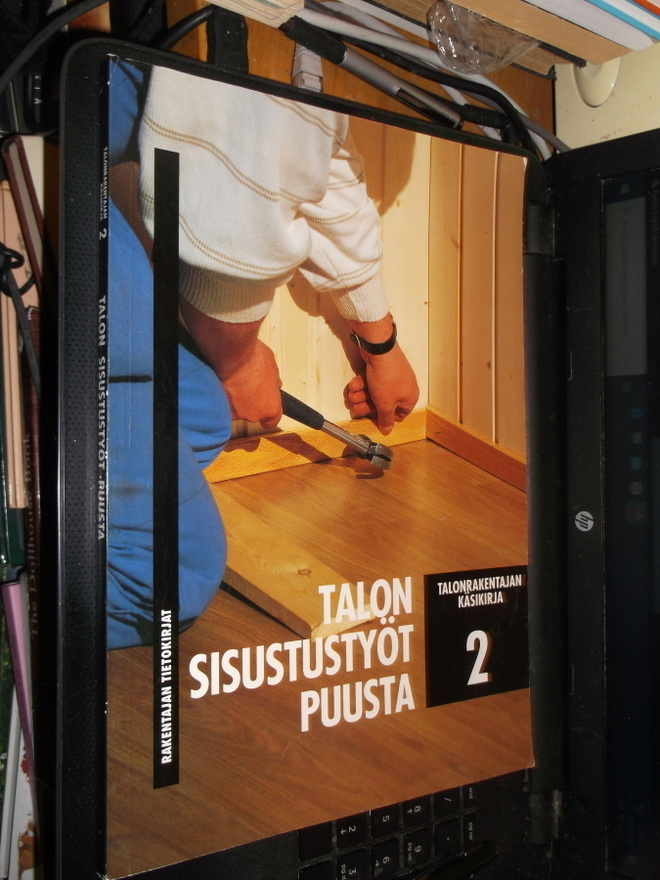 Talonrakentajan käsikirja 2 Talon sisustustyöt puusta EIPK!