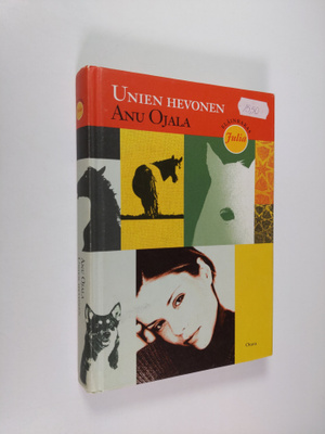 Anu Ojala : Unien hevonen