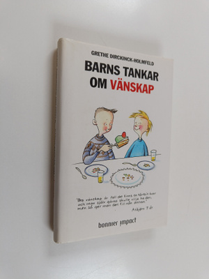 Grethe Dirckinck-Holmfeld : Barns tankar om vänskap