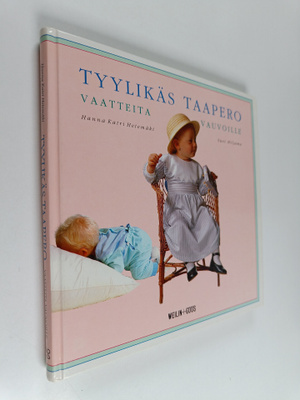 Suvi Hiljama ym. : Tyylikäs taapero : vaatteita vauvoille