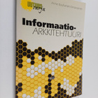 Anne Kauhanen-Simanainen : Informaatioarkkitehtuuri - pikkukuva 1