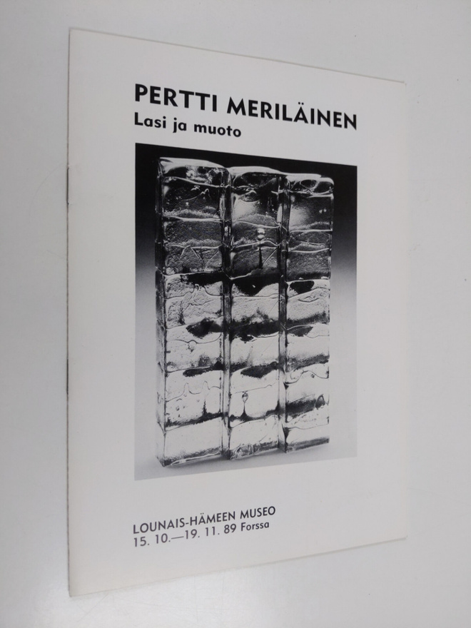 Pertti Meriläinen : Lasi ja muoto