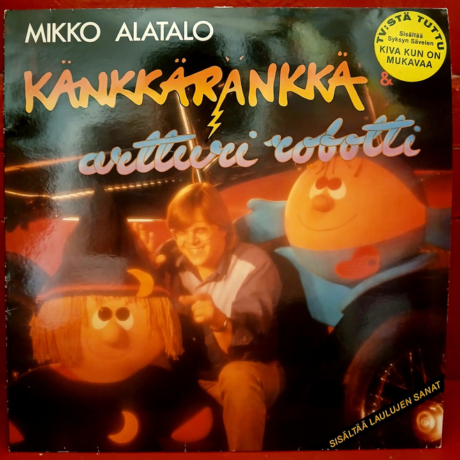 Mikko Alatalo - Känkkäränkkä ja Artturi robotti (LP)