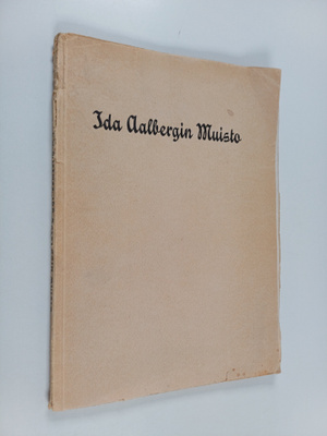 J. W. Miesmaa : Ida Aalbergin muisto
