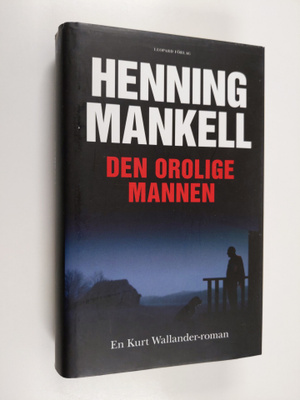 Henning Mankell : Den orolige mannen