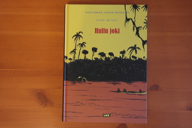 Javier de Isusi:Hullu joki.1.p.2011.Sarjakuva.Hieno!