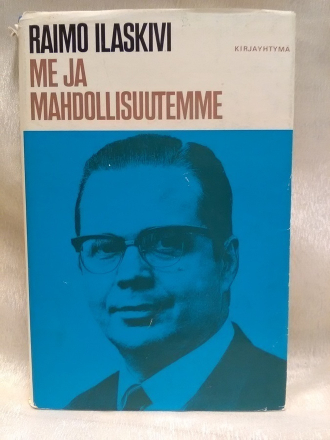 Me ja mahdollisuutemme - Raimo Ilaskivi (sid.)