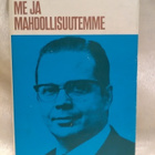 Me ja mahdollisuutemme - Raimo Ilaskivi (sid.) - pikkukuva 1