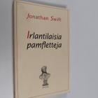 Jonathan Swift : Irlantilaisia pamfletteja - pikkukuva 1