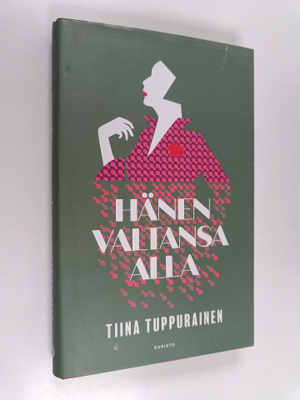 Tiina Tuppurainen : Hänen valtansa alla