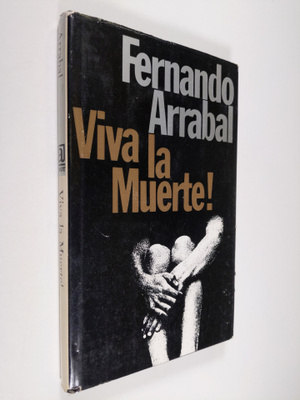 Fernando Arrabal : Viva la muerte