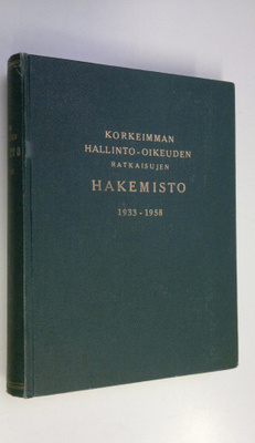 A. K. (toim.) Ikkala : Korkeimman hallinto-oikeuden ratka...