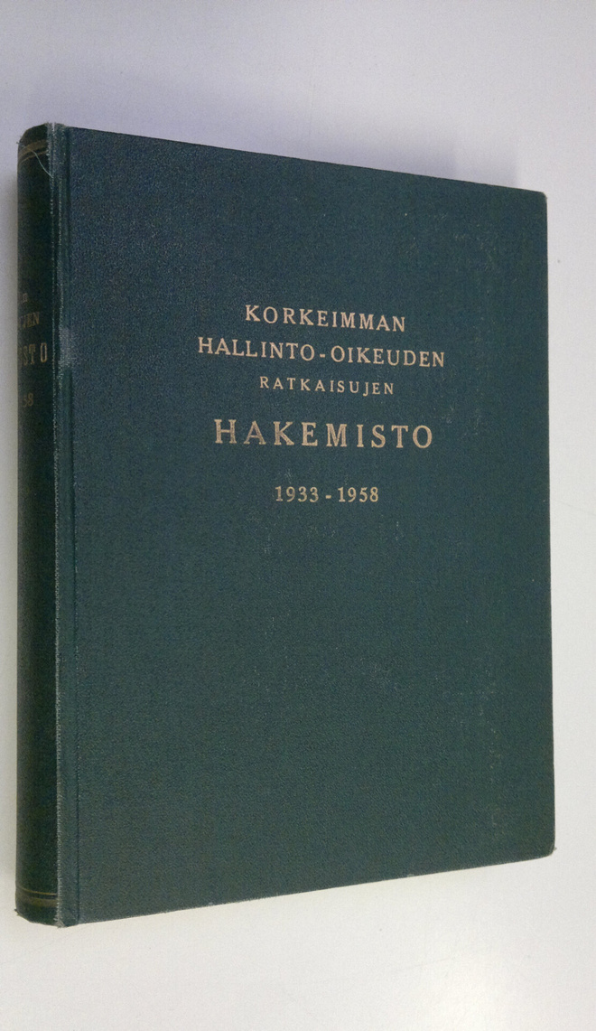 A. K. (toim.) Ikkala : Korkeimman hallinto-oikeuden ratka...