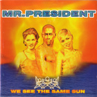 Mr. President • We See The Same Sun CD - pikkukuva 1