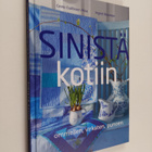 Grete Gulliksen Moe : Sinistä kotiin : ommellen, virkaten... - pikkukuva 1