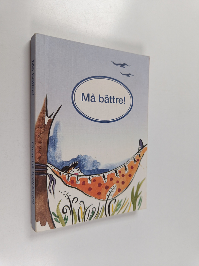Gunnel Swärd ym. : Må bättre!