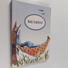 Gunnel Swärd ym. : Må bättre! - pikkukuva 1