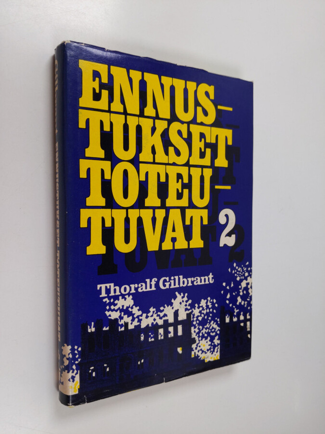 Thoralf Gilbrant : Ennustukset toteutuvat 2