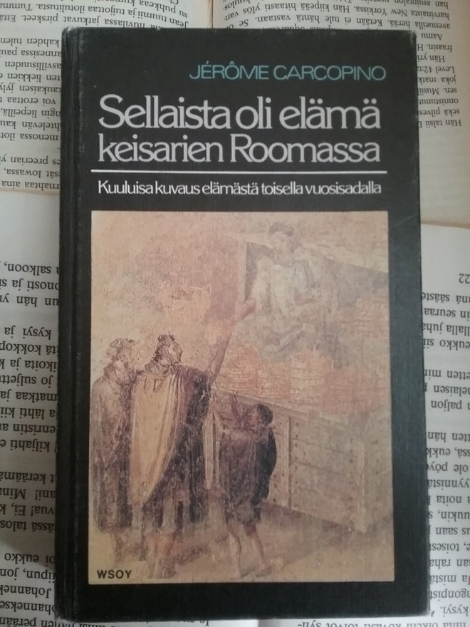 Sellaista oli elämä keisarien Roomassa (sid.)