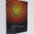 Eila Kaustia : Pikku aurinko : lapsiaiheisia novelleja - pikkukuva 1