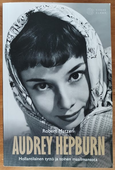 Audrey Hepburn - Hollantilainen tyttö ja toinen maailmansota