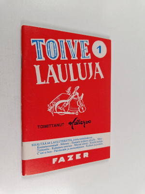 Toivelauluja 1 : Kokoelma suosittujen laulujen ja iskelmi...