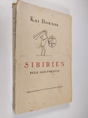 Kai Donner : Sibirien : folk och forntid