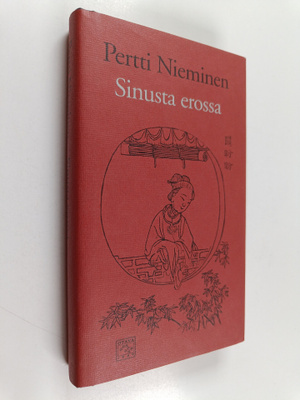 Pertti (valik.ja suom.) Nieminen : Sinusta erossa : kiina...