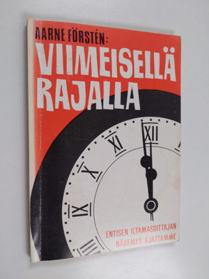 Aarne Försten : Viimeisellä rajalla : Entisen iltamasoitt...