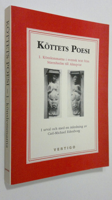 Carl-Michael Edenborg : Köttets Poesi : 1. Könslemmarna i...