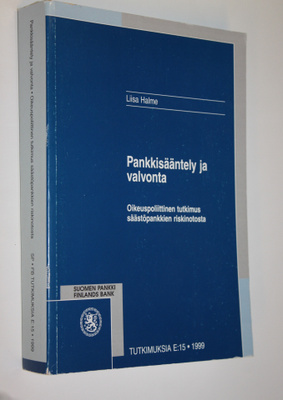 Liisa Halme : Pankkisääntely ja valvonta : oikeuspoliitti...