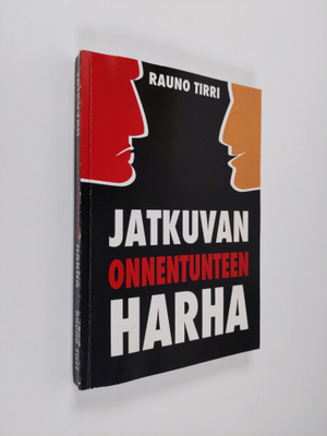 Rauno Tirri : Jatkuvan onnentunteen harha