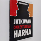Rauno Tirri : Jatkuvan onnentunteen harha - pikkukuva 1