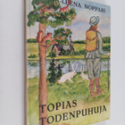 Maija-Leena Noppari : Topias Todenpuhuja - pikkukuva 1