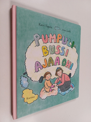 Katri Tapola ym. : Pumpulibussi ajaa ohi