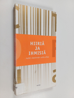 Hiiriä ja ihmisiä : kohti viestinnän uutta aikaa