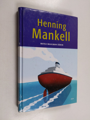 Henning Mankell : Matka maailman ääriin
