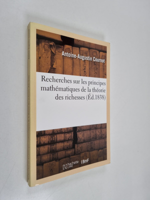 Cournot-A-A : Recherches Sur Les Principes Mathematiques ...