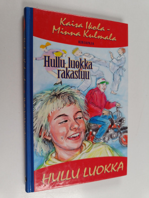 Kaisa Ikola : Hullu luokka rakastuu