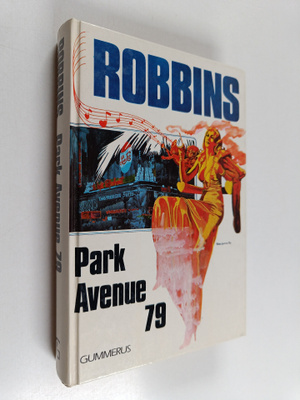 Harold Robbins : Park Avenue 79